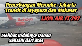 Penerbangan Merauke Jakarta transit jayapura dan Makasar II Lion Air JT 797