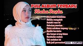 RHEKA RESTU - AKU BUKAN MUSUHMU, RELAKU MENGALAH, SUDAHI RASA INI| FULL ALBUM 2022