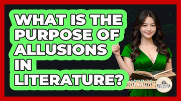 What Is The Purpose Of Allusions In Literature? - Fictional Journeys