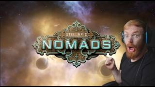 🔴LIVE - NEW STELLARIS DLC 'NOMADS' FIRST LOOK BRO!