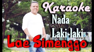 Karaoke Lae Simenggo || Nada Laki - laki Tinggi - Pop Pakpak Hits - Nostalgia #populer #pakpak