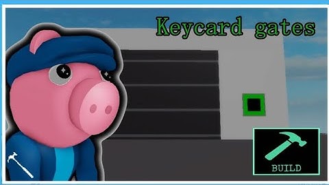 How to do a KEYCARD GATE for your Piggy BUILD MODE Maps!