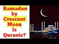 Determining ramadan by the crescent moon in the quran