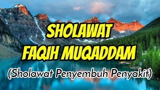 Sholawat Faqih Muqaddam ( Sholawat Penyembuh Segala Penyakit)