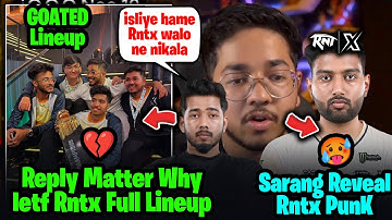 Sarang Reply Why Left RNTX💔 Reveal PunK Joining RNTX New Lineup🥵 Scout & Spraygod🥺