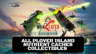 Maneater: Truth Quest All Plover Island Nutrient Caches Collectibles (10/10)