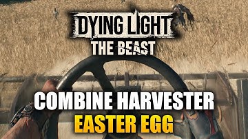 Dying Light The Beast - Secret Drivable Combine Harvester Easter Egg & Location