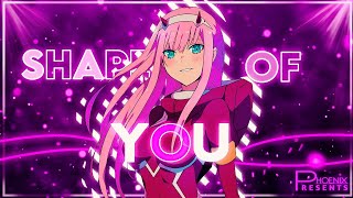 Zero Two💞 - Shape of You [Edit/AMV]