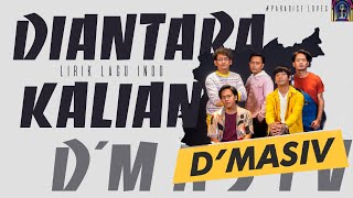 D'MASIV - Diantara Kalian (Official Lirik Video)