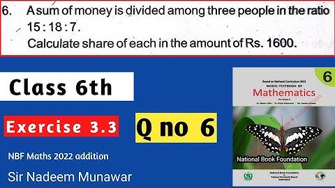 Class 6 Exercise 3.3 Q no 6 NBF Maths Ex 3.3  Continued Ratio  Sir Nadeem Munawar