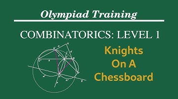 Mathematics Olympiad | Combinatorics | 4 Knights on a Chessboard