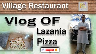 Vlog of Lazania Pizza |';| Posted By Owner|';| Village Restaurant & Fast Food