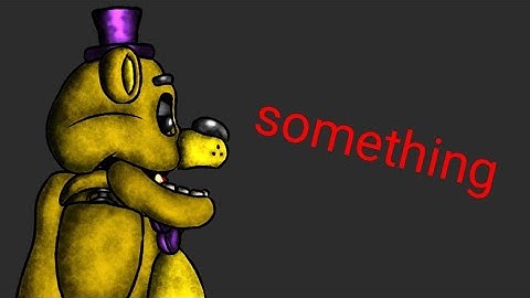 [DC2/FNAF] Very late collab part for Crash-o