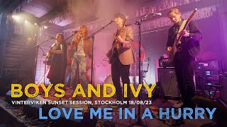 Boys and Ivy - Love Me In A Hurry - live at Vinterviken