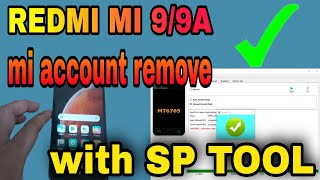 Redmi 9|9a mi account remove with sp tool without any dongle