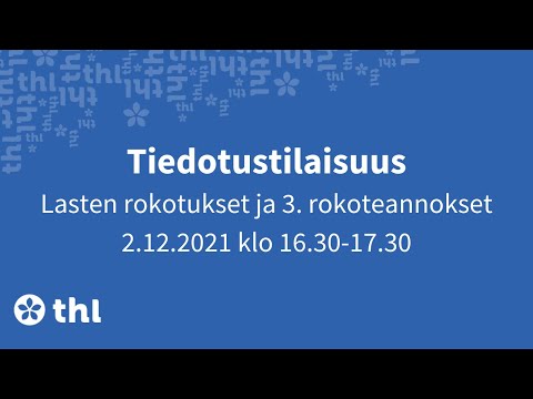 Tiedotustilaisuus kolmansista koronarokotuksista sekä lasten rokotuksista 2.12.2021