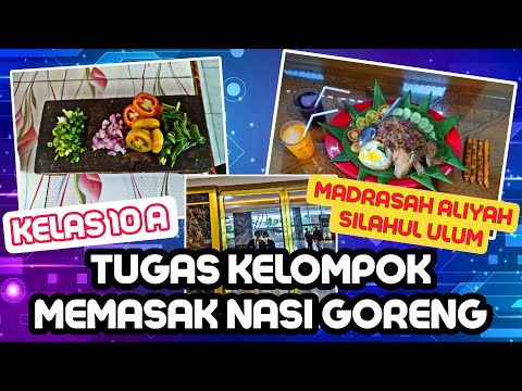 PKWU GROUP ASSIGNMENT || HOW TO MAKE FRIED RICE || GRADE 10 A MA SILAHUL ULUM