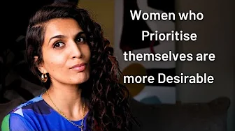 6 Ways to become more Desirable by Prioritsing yourself