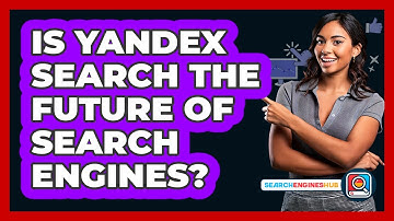Is Yandex Search The Future Of Search Engines? - SearchEnginesHub.com