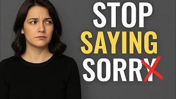 How to stop saying sorry: No more over-apologising