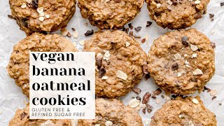 Vegan Banana Oatmeal Cookies - Gluten Free Recipe with No Refined Sugar!