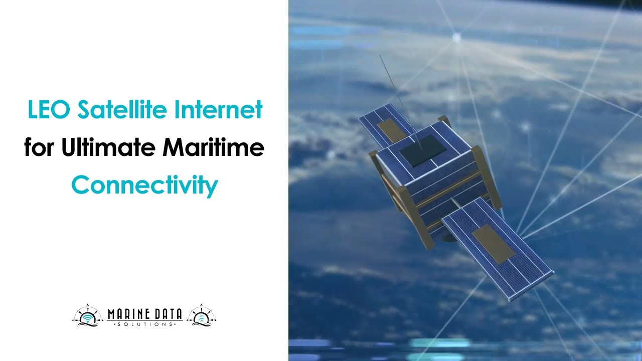 LEO Satellite Internet for Ultimate Maritime Connectivity - YouTube