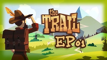 The Trail: A Frontier Journey - Gameplay Walkthrough Ep 01