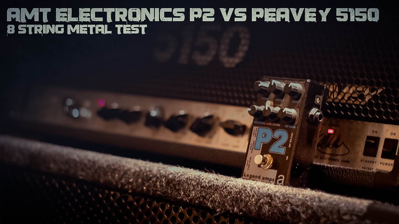 AMT Electronics P2 vs Peavey 5150 - 8 String Metal Test