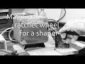 Making a ratchet wheel