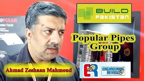 Ahmad Zeshaan Mahmoud | Popular Pipes Group | Build Pakistan 2025 | Engineering Review | ER