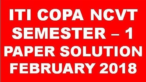 ITI COPA  NCVT SEMESTER –1 PAPER SOLUTION FEBRUARY EXAM 2018