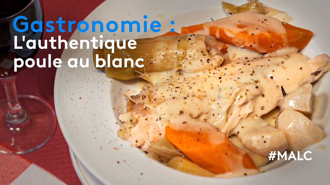Gastronomie : l'authentique poule au blanc