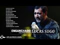 Lucas Sugo - Enganchado Mejores Temas