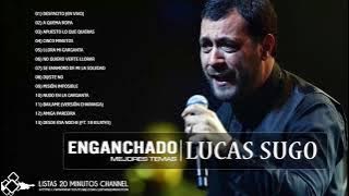 Lucas Sugo - Enganchado Mejores Temas