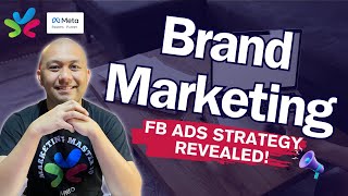 Facebook Ads Strategy Revealed | Brand Marketing for Business Owners