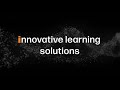 Innovative learning solutions