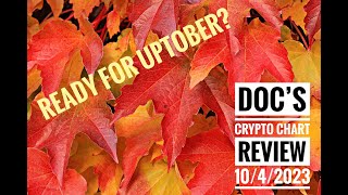 Ready For UpTober? Crypto Chart TA with DOC today! ReadySetCryto ONE 10/4/2023