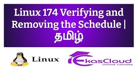 #Linux 174 Verifying and Removing the Schedule | Ekascloud | Tamil