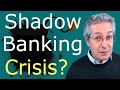 Shadow Banking Debt Crisis 2021?