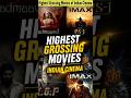 Highest Grossing Movies of Indian Cinema|#shorts