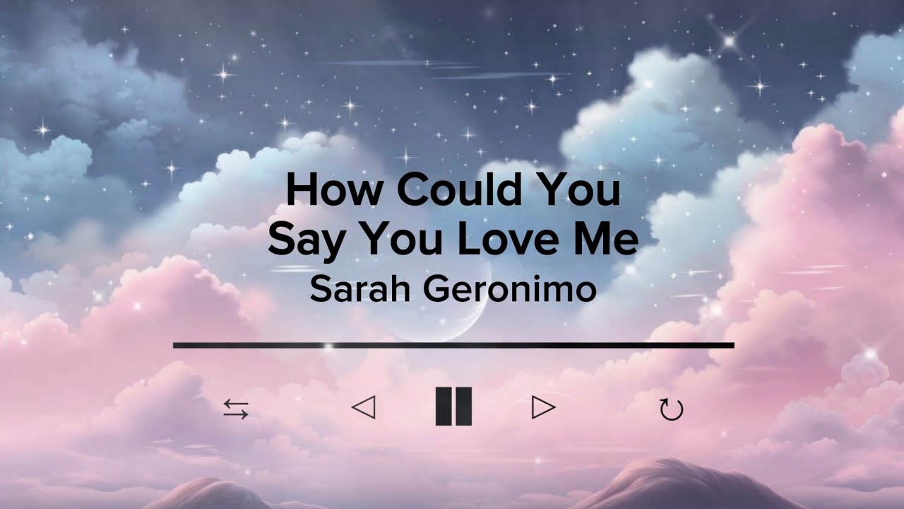 How Could You Say You Love Me By Sarah Geronimo Lyric Video YouTube How could you say you love me by sarah geronimo lyric video youtube