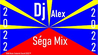 Séga Mix 2022 By Dj Alex Nouveauté 974 Médérice Missty Jsb Ségael Clara Clif Azor Morgan