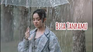 Waode - Bisa Tanpamu (Lirik)