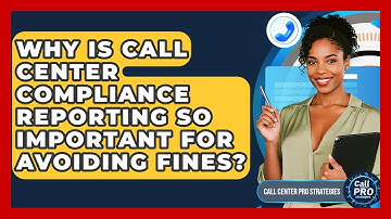 Why Is Call Center Compliance Reporting So Important For Avoiding Fines?