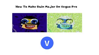 How To Make Ruin Major On Vegas Pro