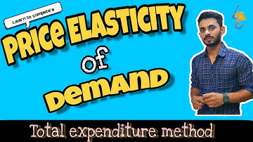#27 Price elasticity of demand (Total expenditure method) | by Hardev Thakur