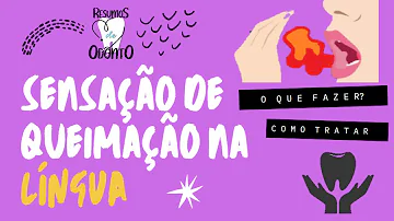 O que pode ser a sensação de língua queimada?