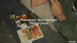 Phantogram - Black Out Days (Türkçe Çeviri) Resimi