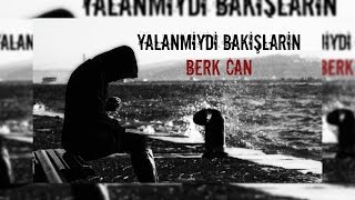 2017 Arabesk Şarkı Yalanmıydı Bakışların-Berk Can Resimi