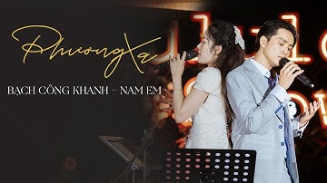 Phương Xa | MINISHOW BẠCH CÔNG KHANH - NAM EM | Live at Lululola Show 8/10/2022